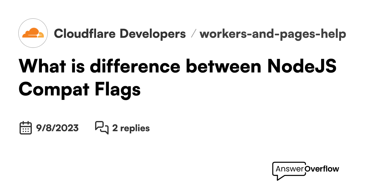 What is difference between NodeJS Compat Flags Cloudflare Developers