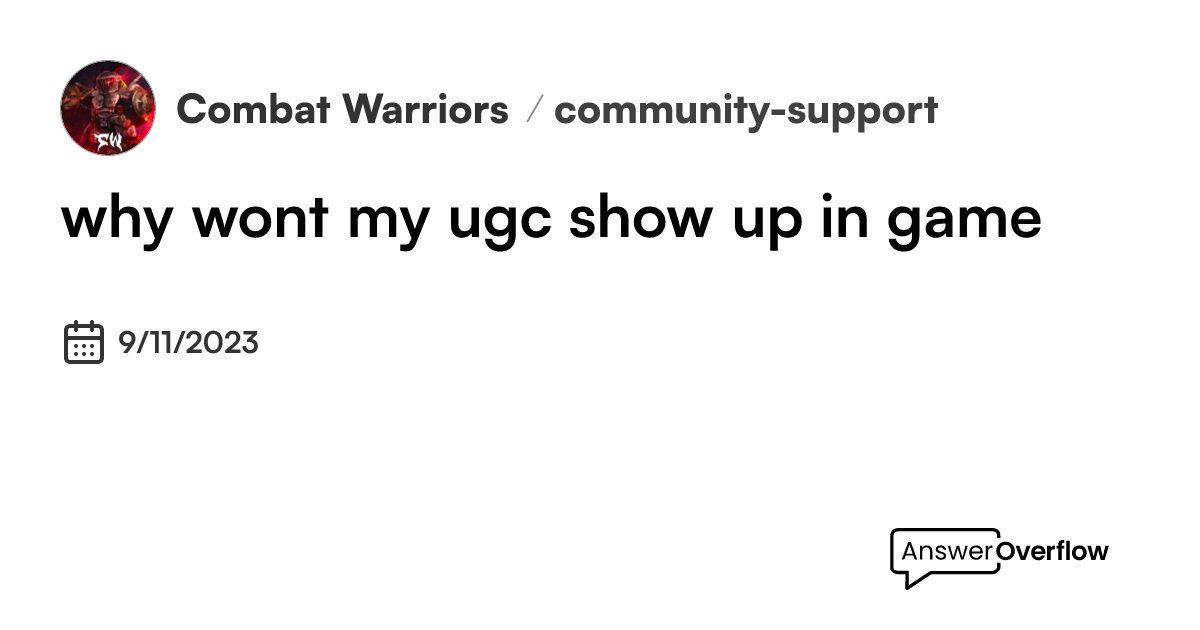 why-wont-my-ugc-show-up-in-game-combat-warriors