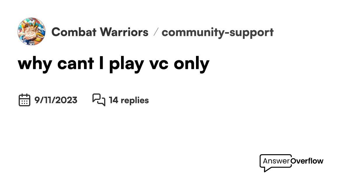 why-can-t-i-play-vc-only-combat-warriors