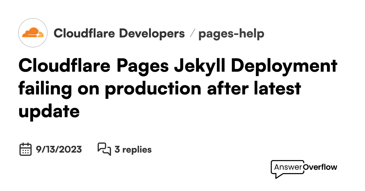 Cloudflare Pages Jekyll Deployment failing on production after latest update Cloudflare Developers