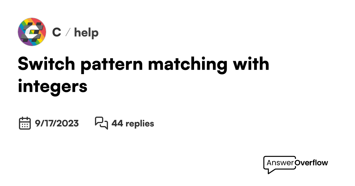 Switch pattern matching with integers C
