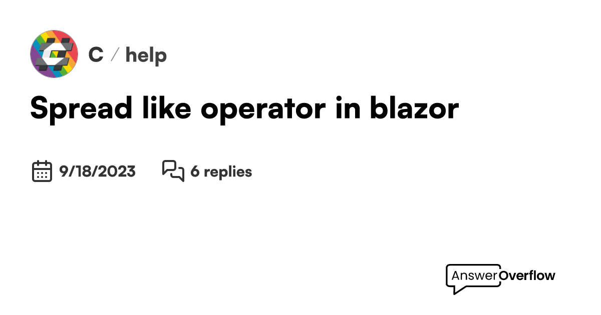 Spread like operator in blazor C
