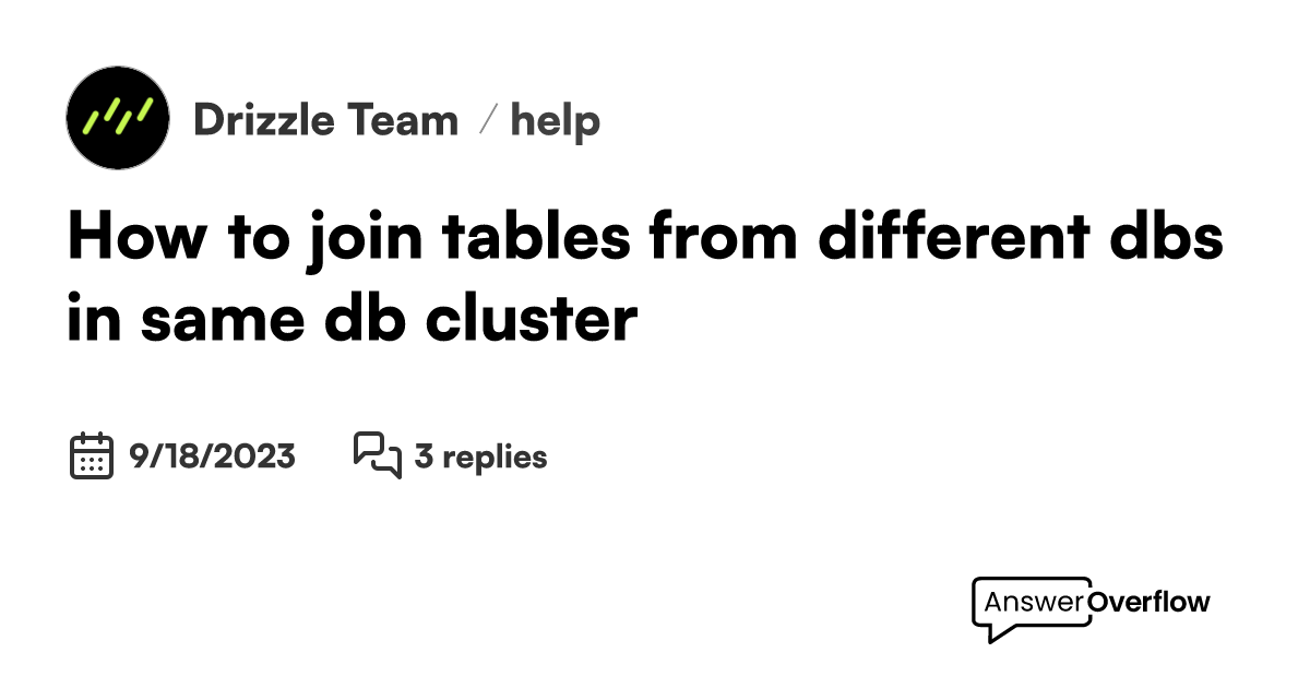 How to join tables from different dbs in same db cluster? Drizzle Team