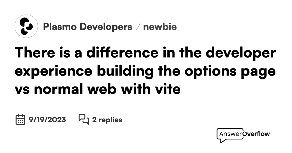 There is a difference in the developer experience building the options