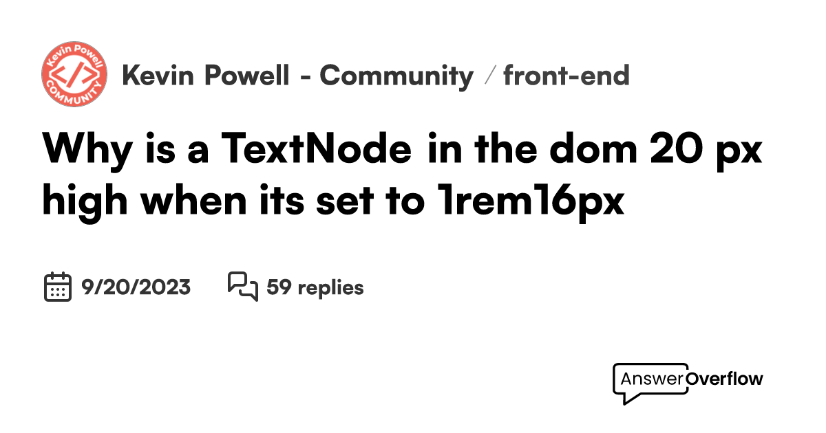 why-is-a-textnode-in-the-dom-20-px-high-when-its-set-to-1rem-16px