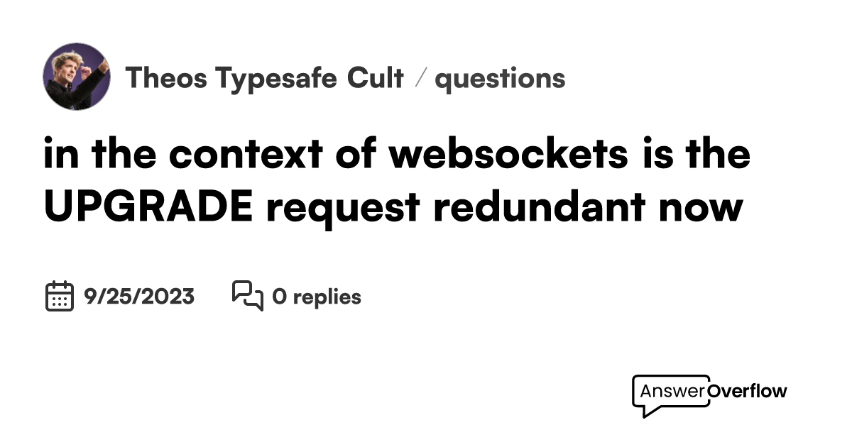 In the context of websockets is the upgrade request redundant now