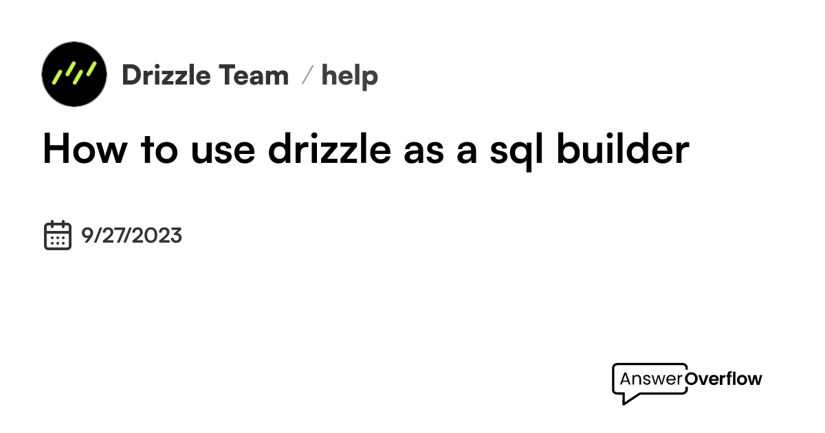 how-to-use-drizzle-as-a-sql-builder-drizzle-team