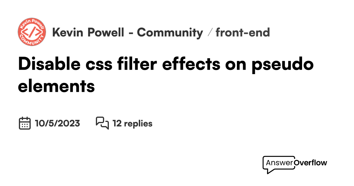 Disable css filter effects on pseudo elements Kevin Powell Community