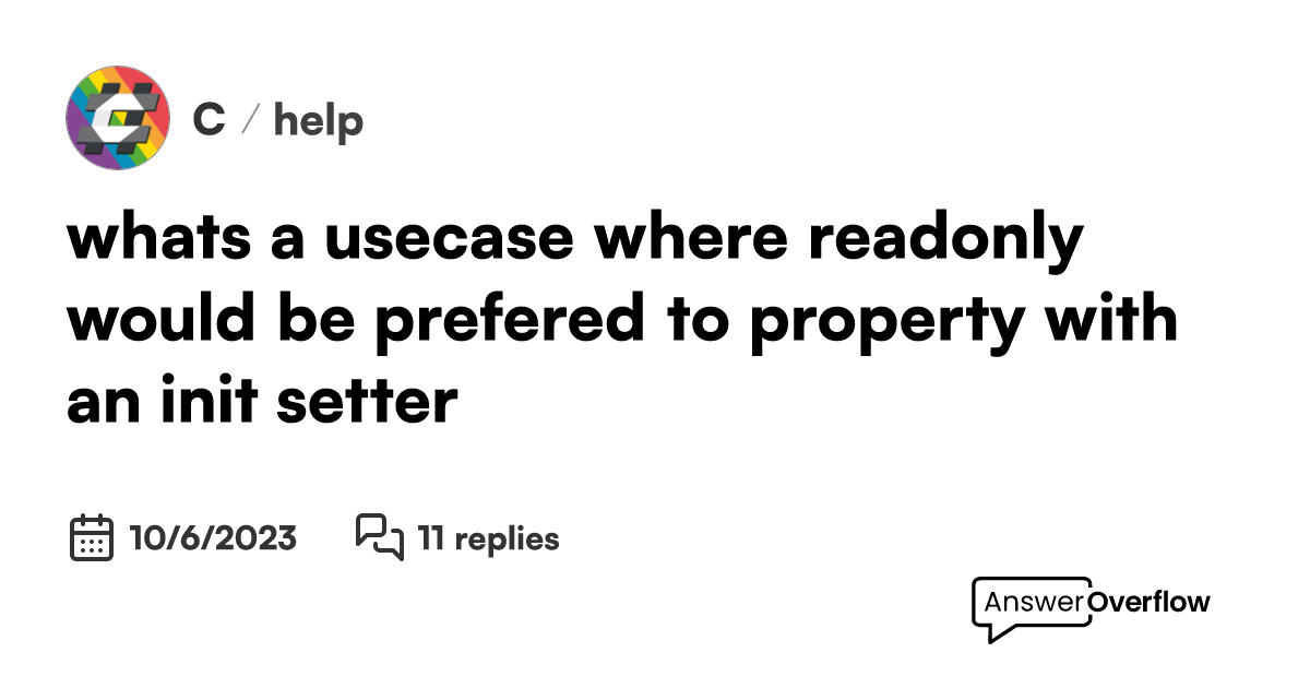 what's a usecase where "readonly" would be prefered to property with an