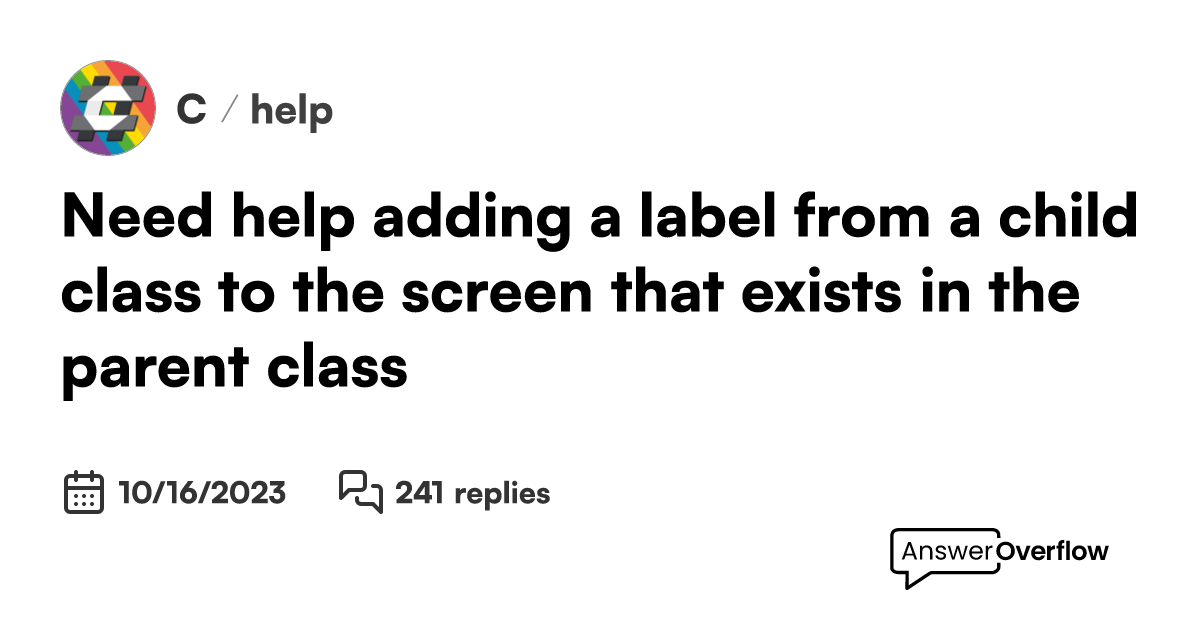 Need help adding a label from a child class to the screen that exists