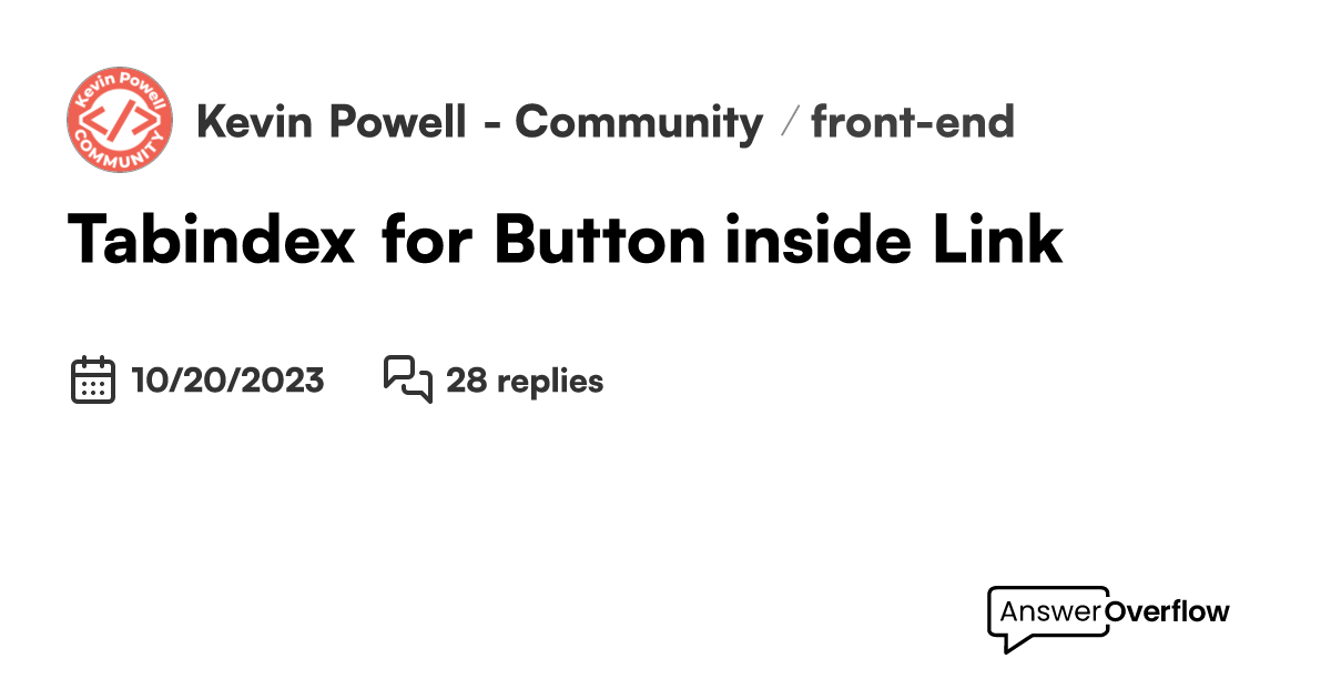 Tabindex for Button inside Link Kevin Powell Community