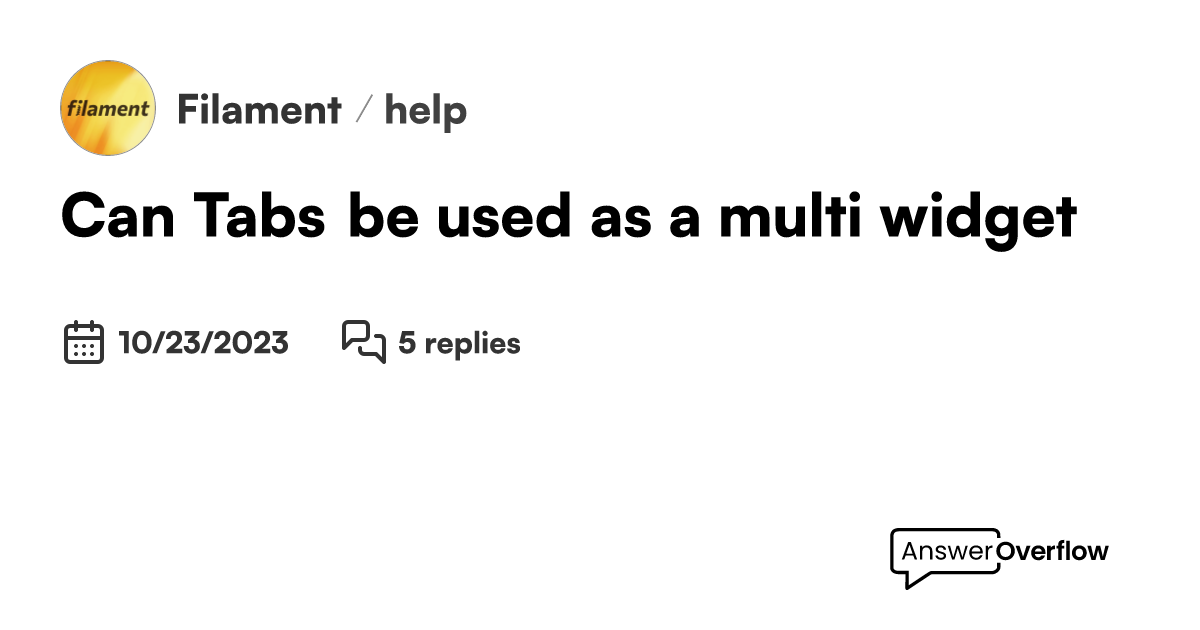 Can Tabs be used as a (multi) widget? Filament