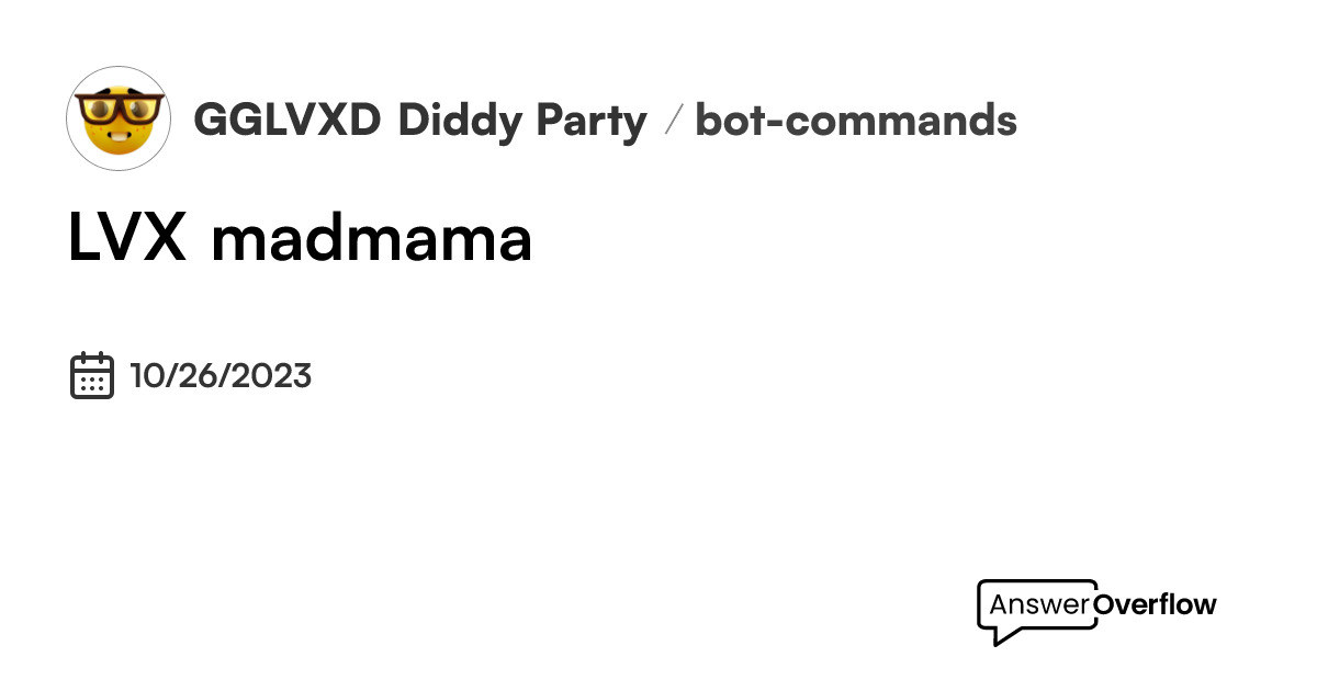 @LVX madmama - GGLVXD & Diddy Party
