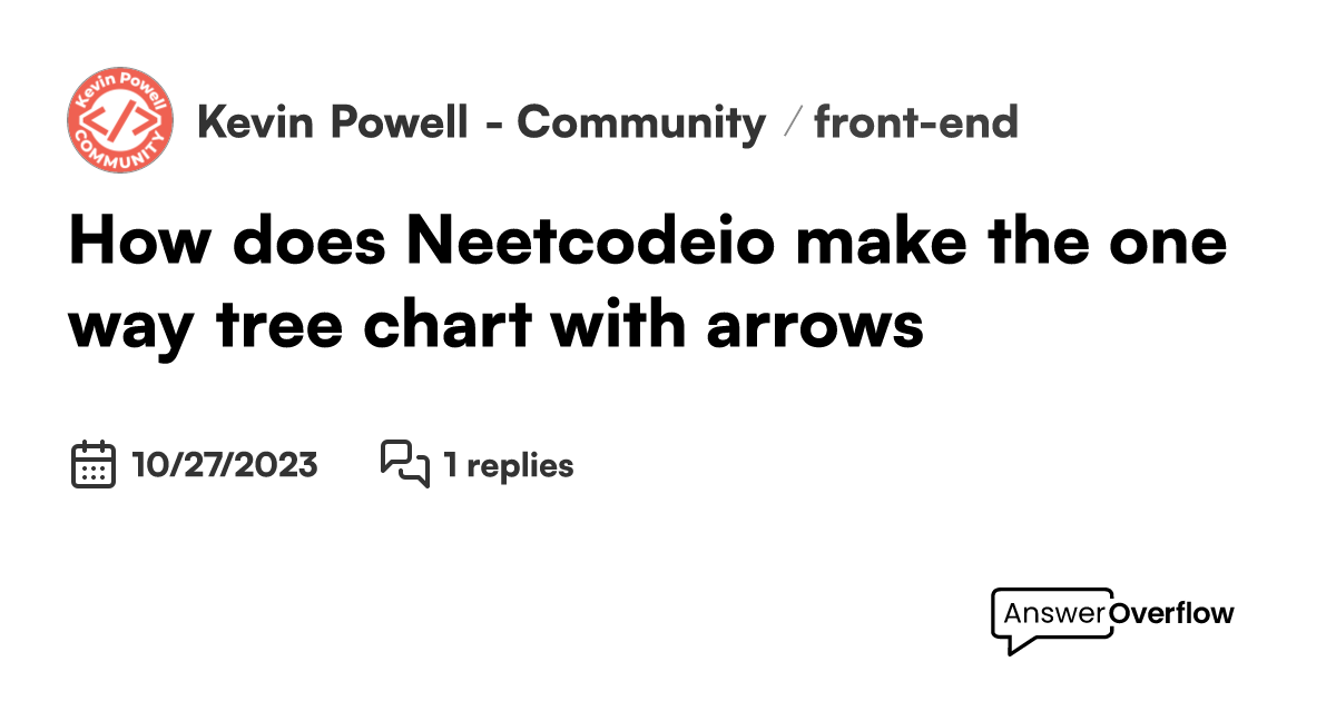 How does Neetcode.io make the one way tree chart with arrows? - Kevin ...