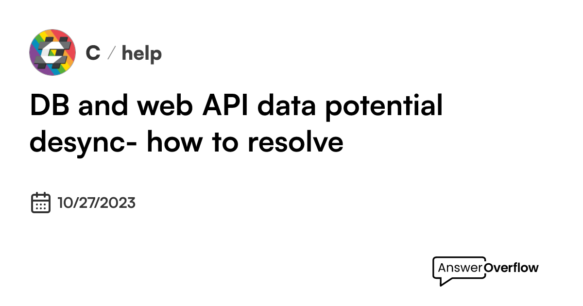 db-and-web-api-data-potential-desync-how-to-resolve-c