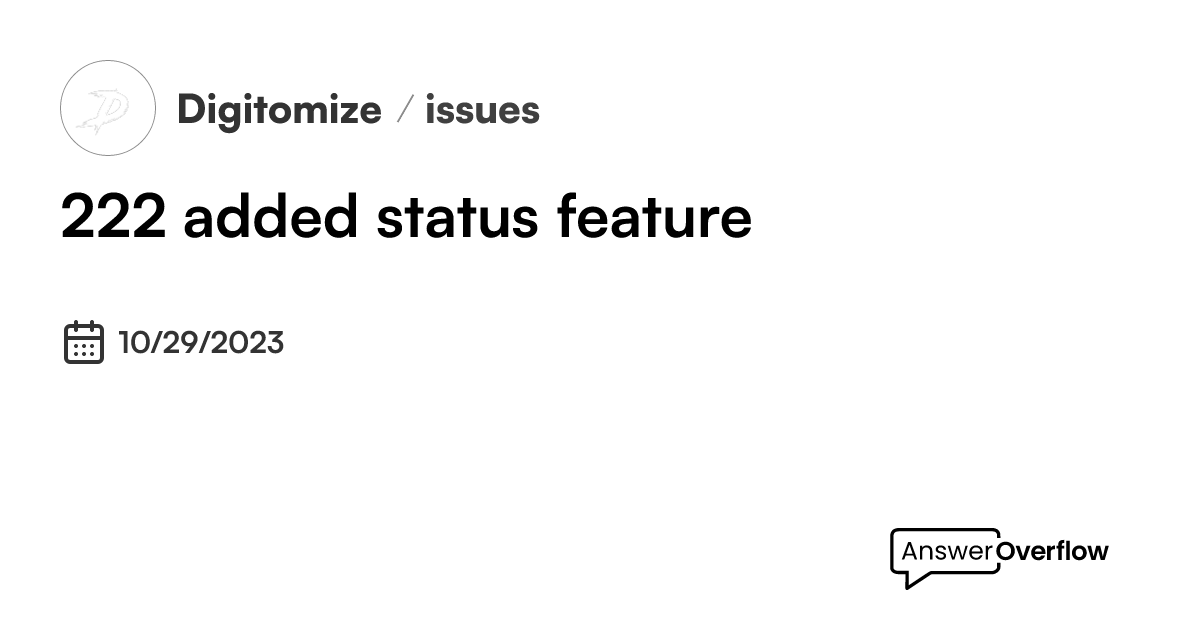 #222: added status feature - Digitomize