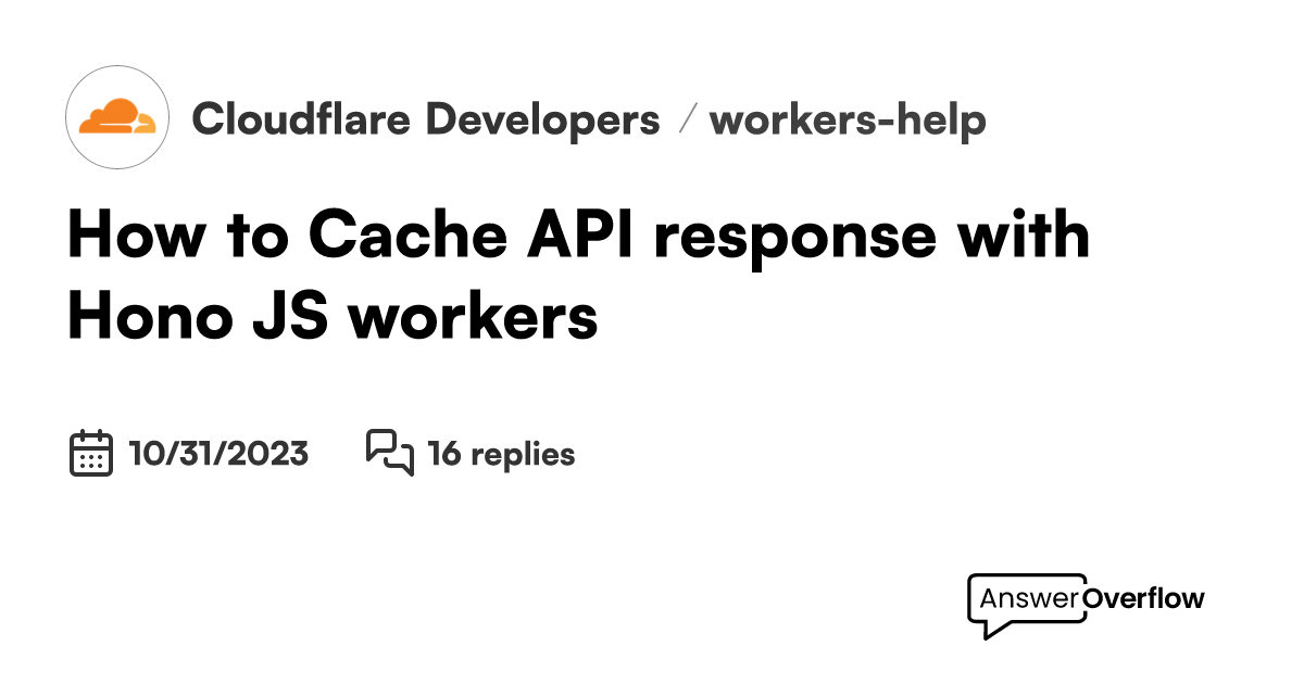 How to Cache API response, with Hono JS & workers - Cloudflare Developers