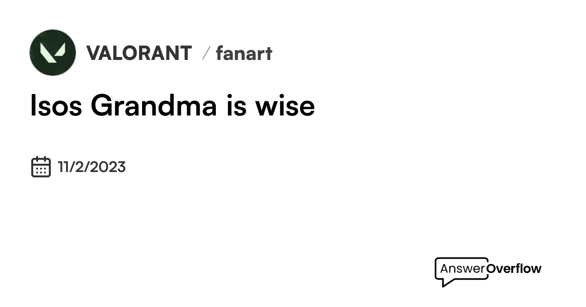 iso-s-grandma-is-wise-valorant