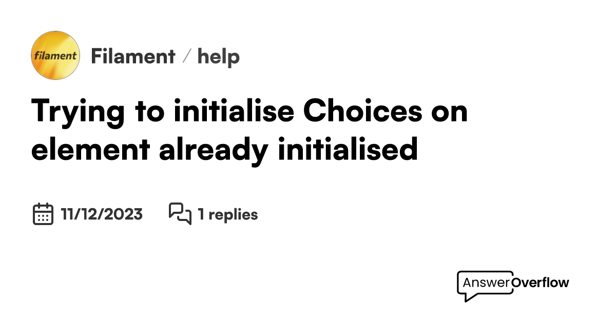 Trying to initialise choices on element already initialised filament
