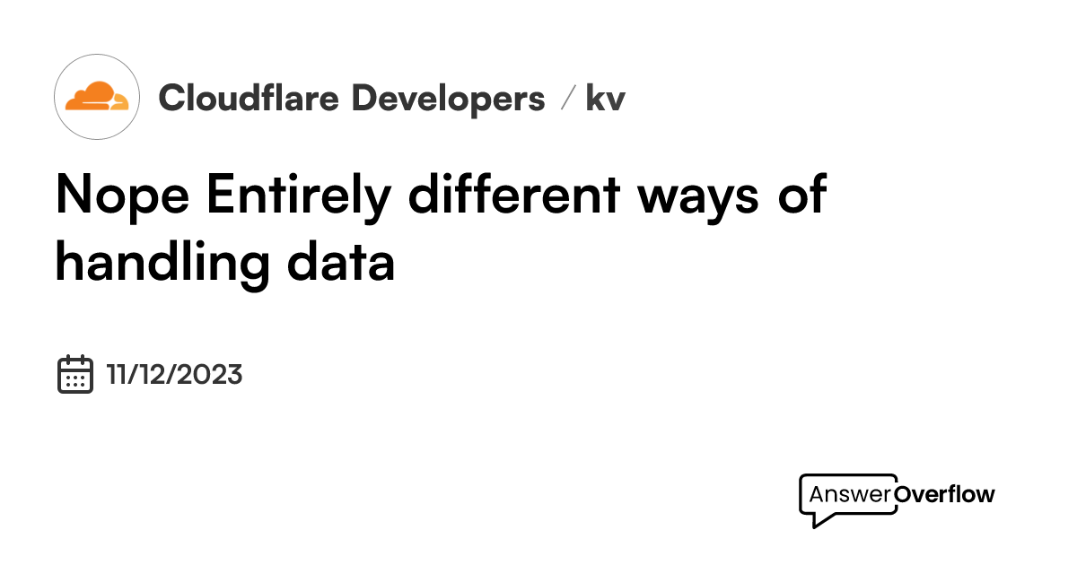 nope-entirely-different-ways-of-handling-data-cloudflare-developers