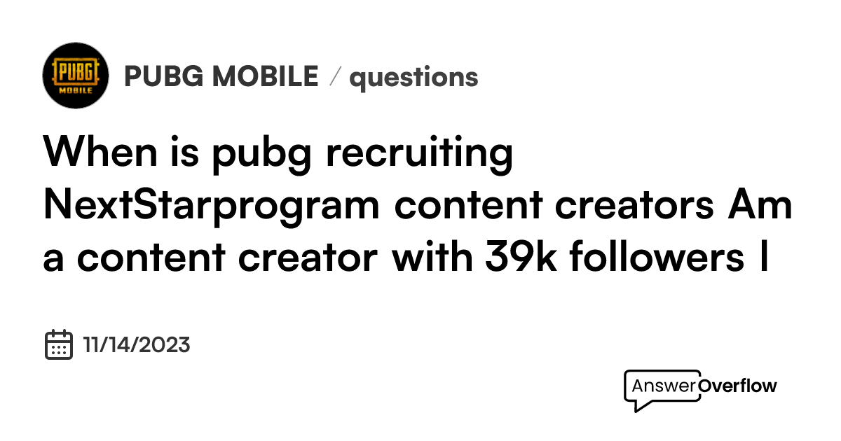 when-is-pubg-recruiting-nextstarprogram-content-creators-am-a-content