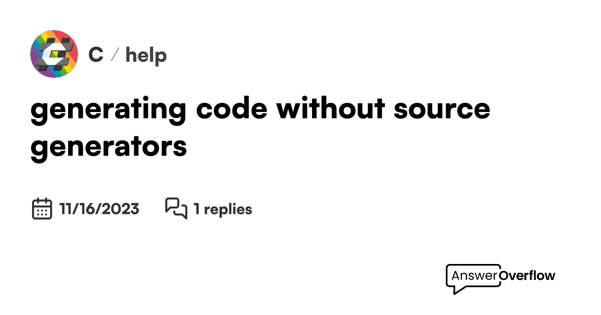 generating code without source generators C