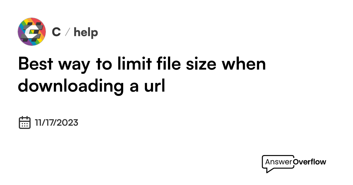 best-way-to-limit-file-size-when-downloading-a-url-c