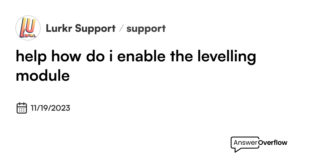 help, how do i enable the levelling module - Lurkr Support