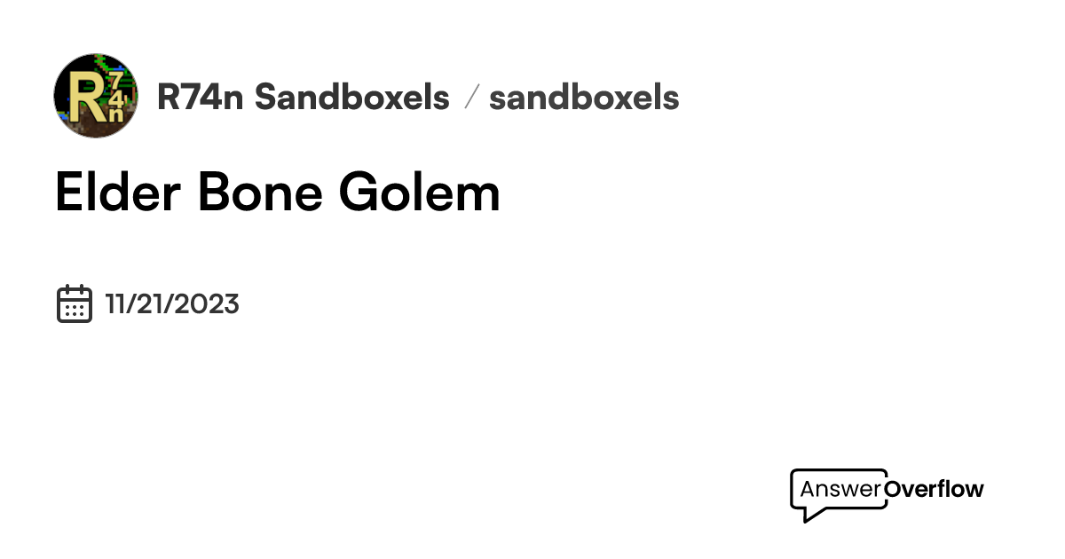 Elder Bone Golem - 🚨 R74n / Sandboxels