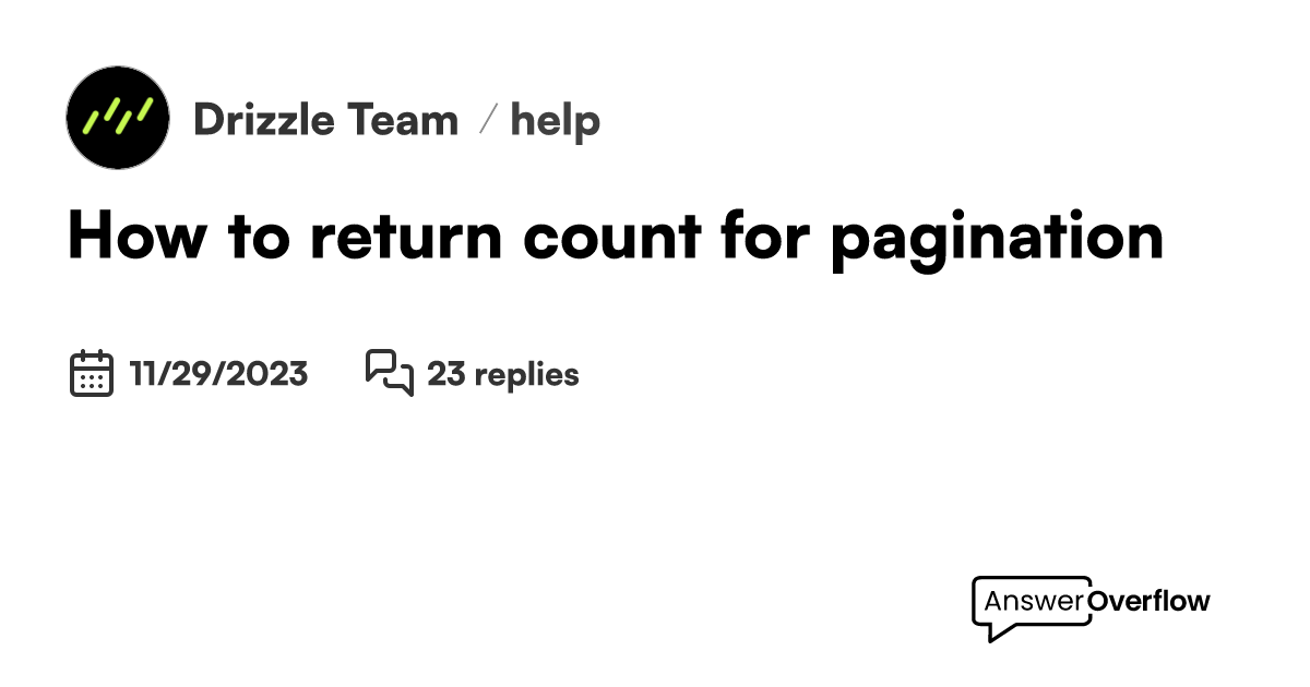 How to return count(*) for pagination? - Drizzle Team