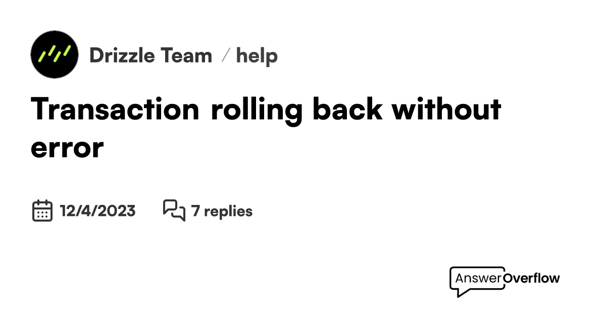 Transaction rolling back without error Drizzle Team