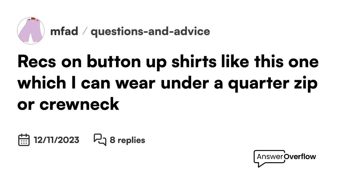 Recs on button up shirts like this one which I can wear under a quarter zip or crewneck? mfad