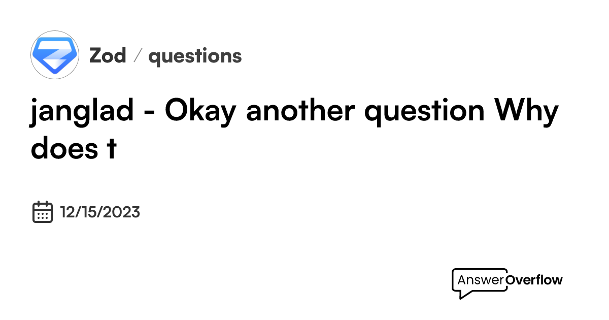 janglad-okay-another-question-why-does-t-zod