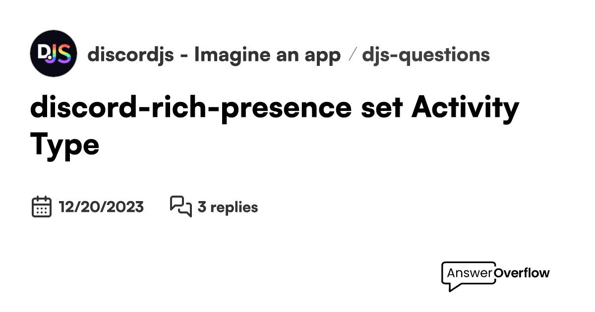 Discord rich presence set activity type discord js imagine an app