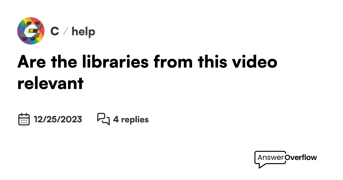 Are the libraries from this video relevant c 