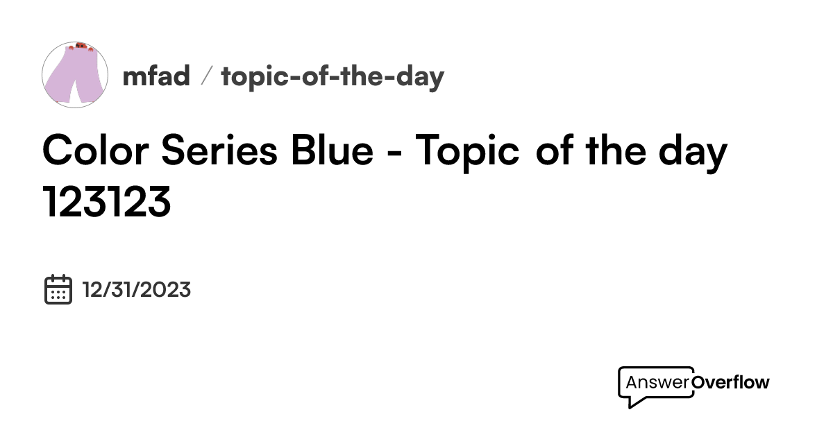 Color Series: Blue - Topic of the day 12/31/23 - mfad