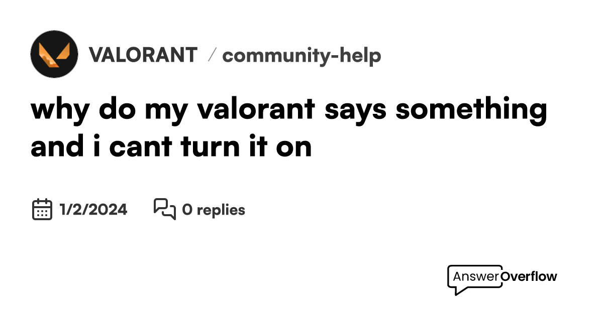 why-do-my-valorant-says-something-and-i-cant-turn-it-on-valorant