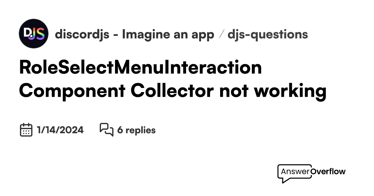 RoleSelectMenuInteraction Component Collector not working discord.js