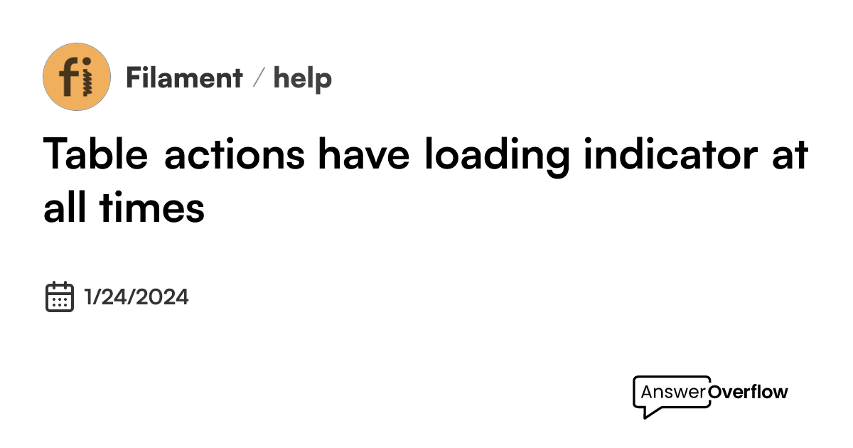 Table actions have loading indicator at all times - Filament