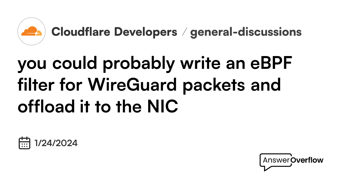 you could probably write an eBPF filter for WireGuard packets and ...