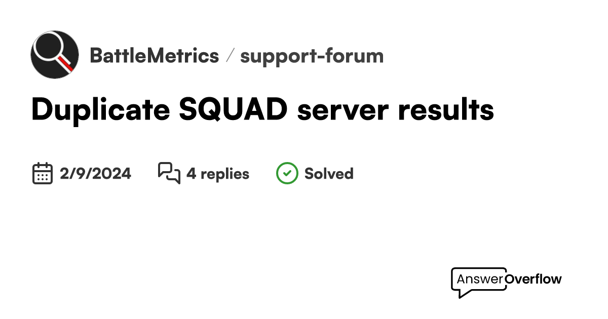Duplicate squad server results battlemetrics