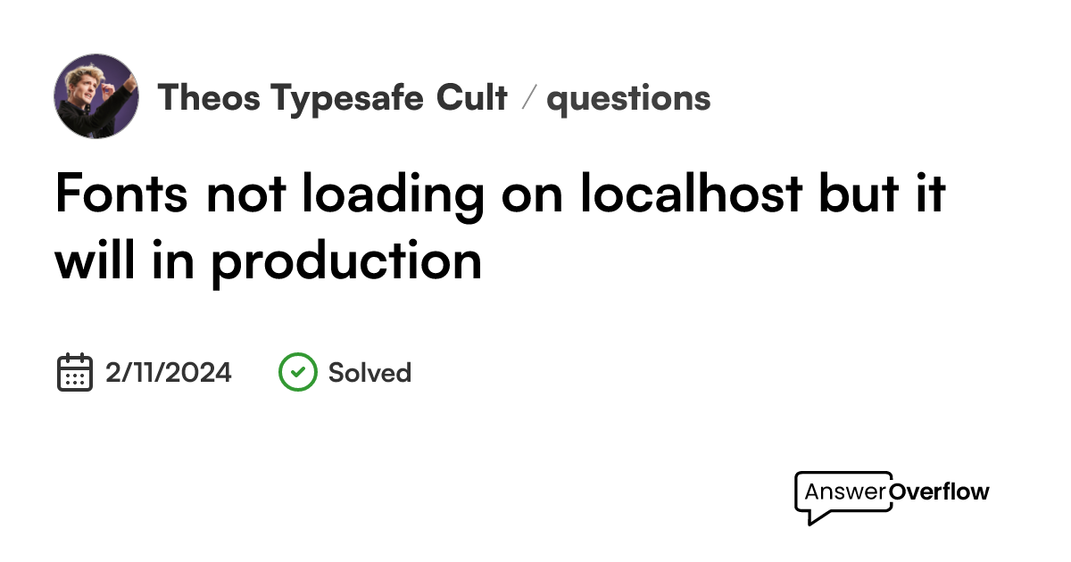 fonts-not-loading-on-localhost-but-it-will-in-production-theo-s