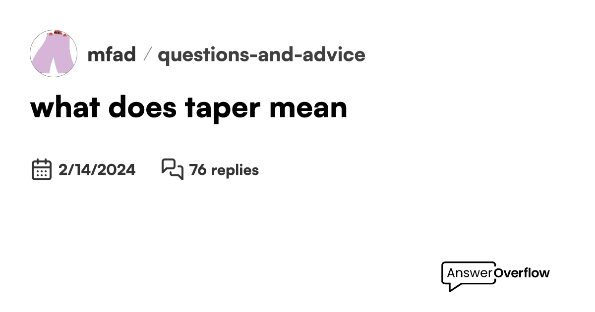 what does taper mean? mfad