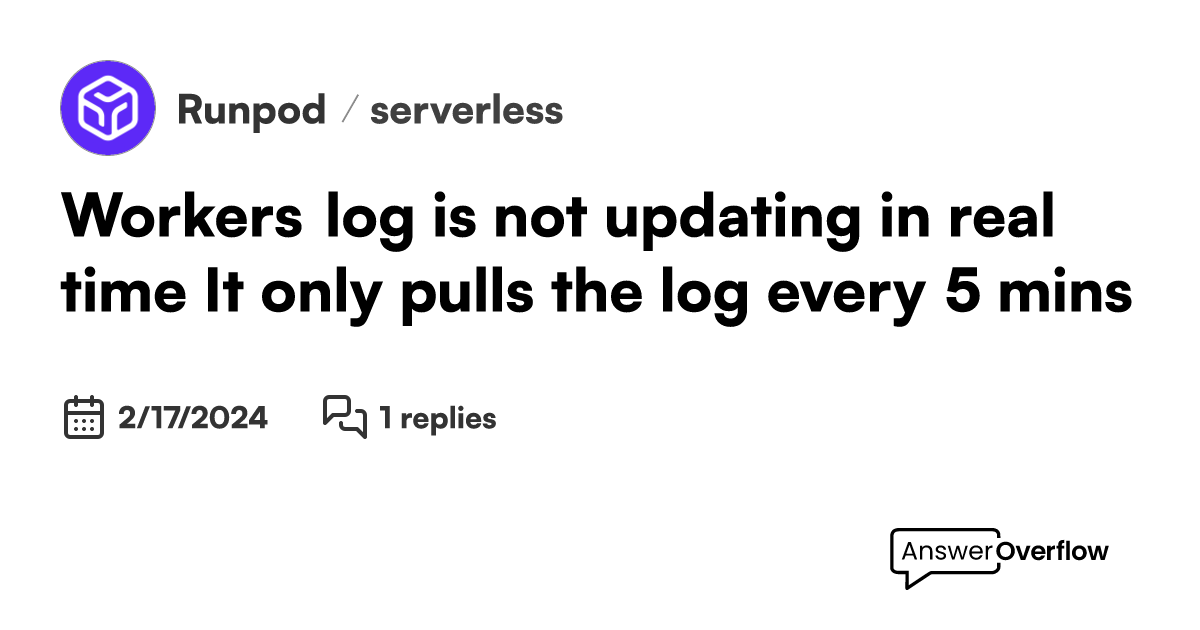 Worker s log is not updating in real time it only pulls the log every