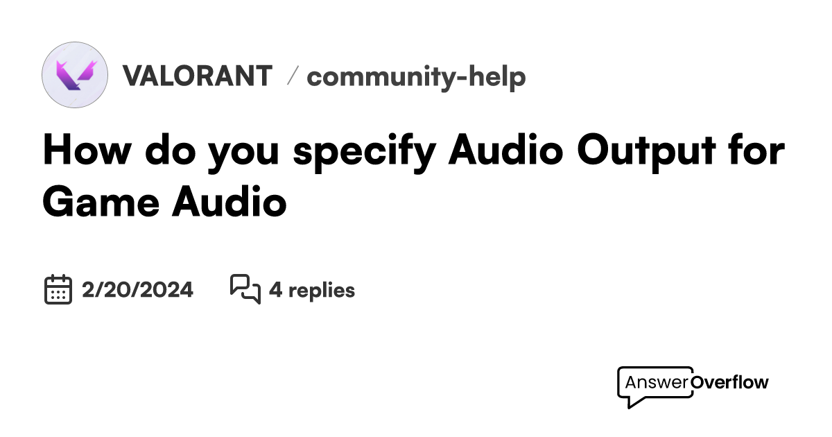 How do you specify audio output for game audio valorant