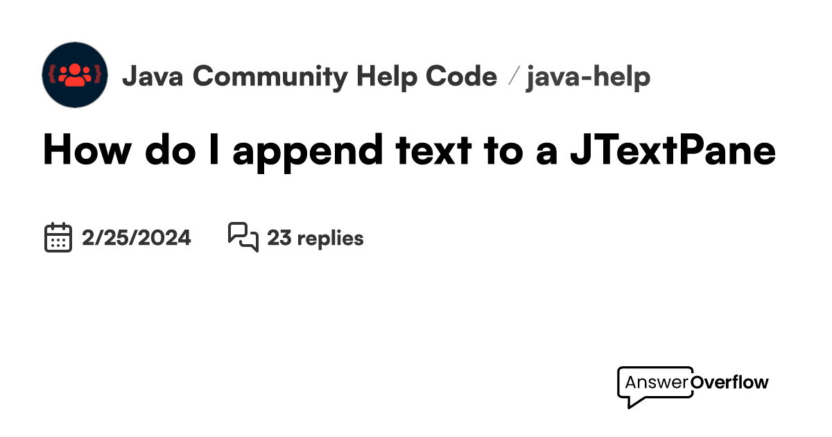 How do I append text to a JTextPane? - Java Community | Help. Code. Learn.