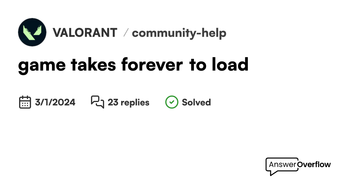 game takes forever to load VALORANT