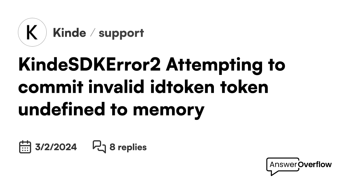 Kindesdkerror2 attempting to commit invalid id token token undefined