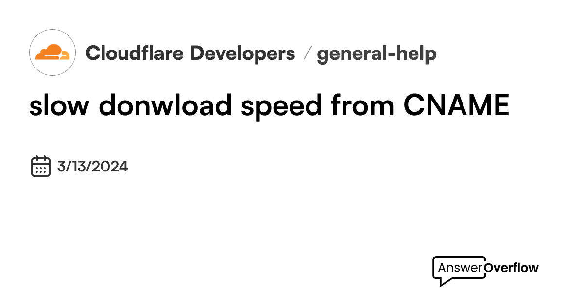 slow-donwload-speed-from-cname-cloudflare-developers