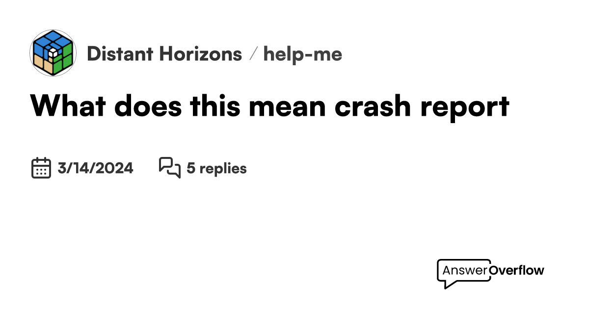 What does this mean crash report distant horizons